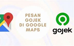 Apakah Gojek Menggunakan Google Maps