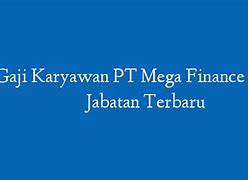 Berapa Gaji Admin Mega Finance